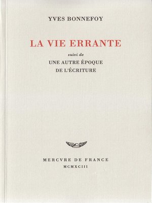 cover image of La Vie errante / Une Autre époque de l'écriture